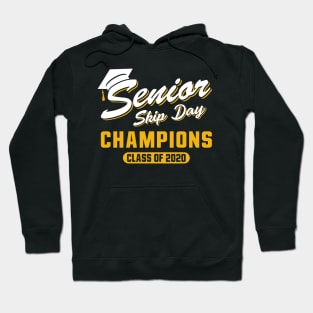 Senior Skip Day Champions - Class Of 2020 Hoodie